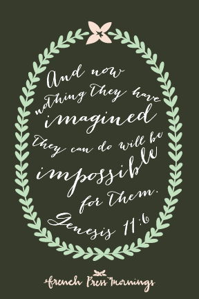 Encouraging Wednesdays ... Genesis 11:6