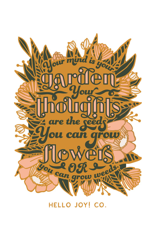 Encouraging Wednesdays ... Your Mind is Your Garden