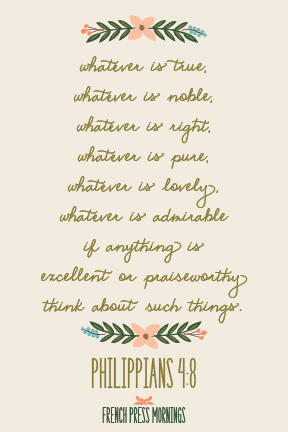 Encouraging Wednesdays ... Philippians 4:8