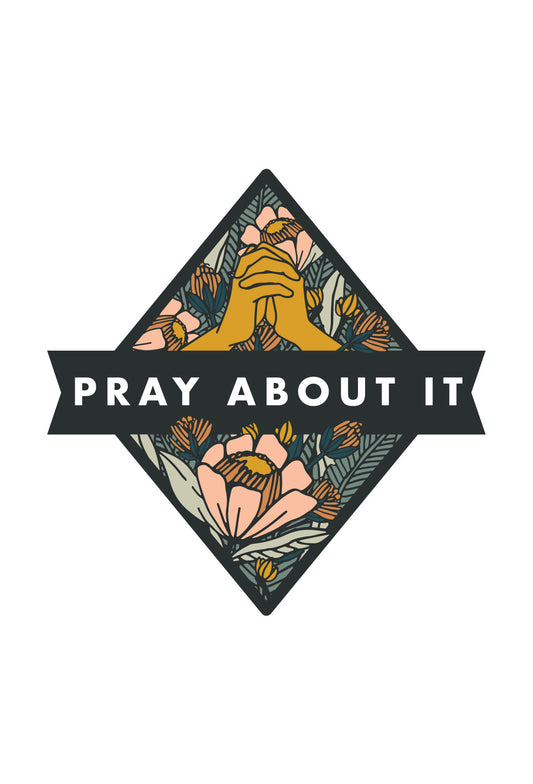 Encouraging Wednesdays ... Pray About It