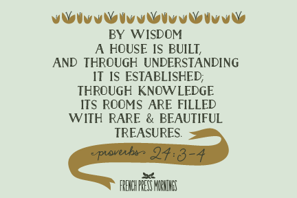 Encouraging Wednesdays ... Proverbs 24:3-4