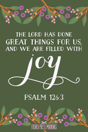 Encouraging Wednesdays ... Psalm 126:3