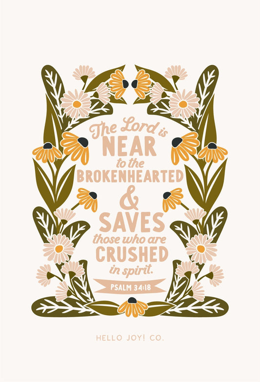 ENCOURAGING WEDNESDAYS ... "The Lord is near the brokenhearted" - PSALM 34:18