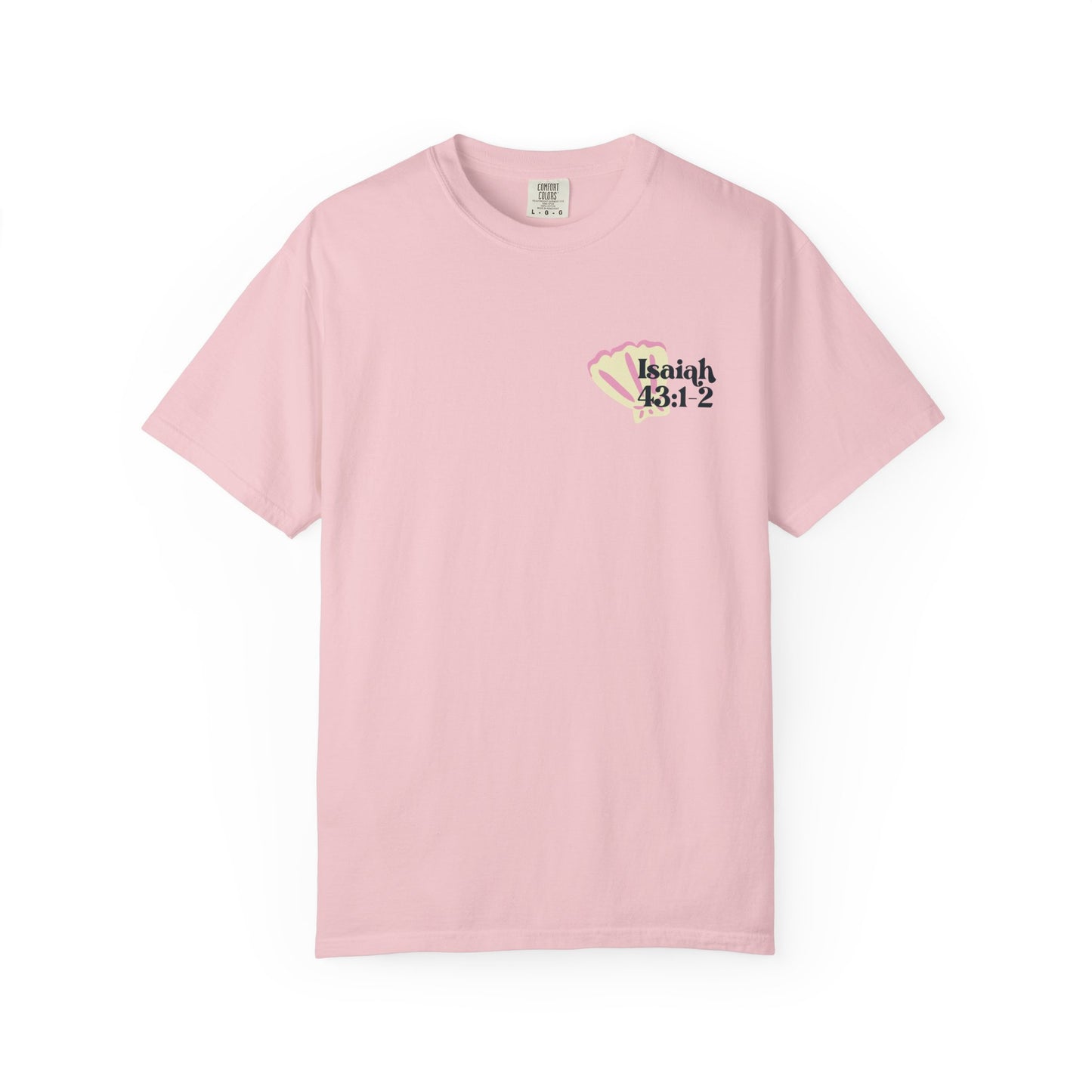 Isaiah 43:1-2 Faith T-Shirt — "Do Not Fear, I Will Be With You" Christian Tee