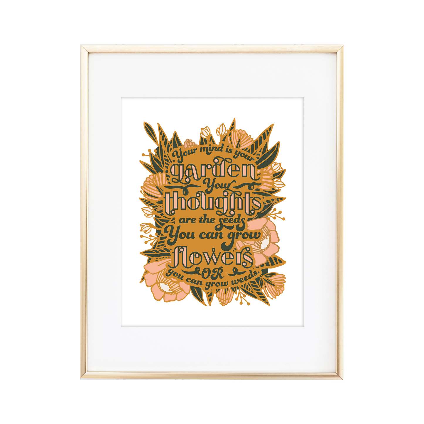 Your Mind is Your Garden Print