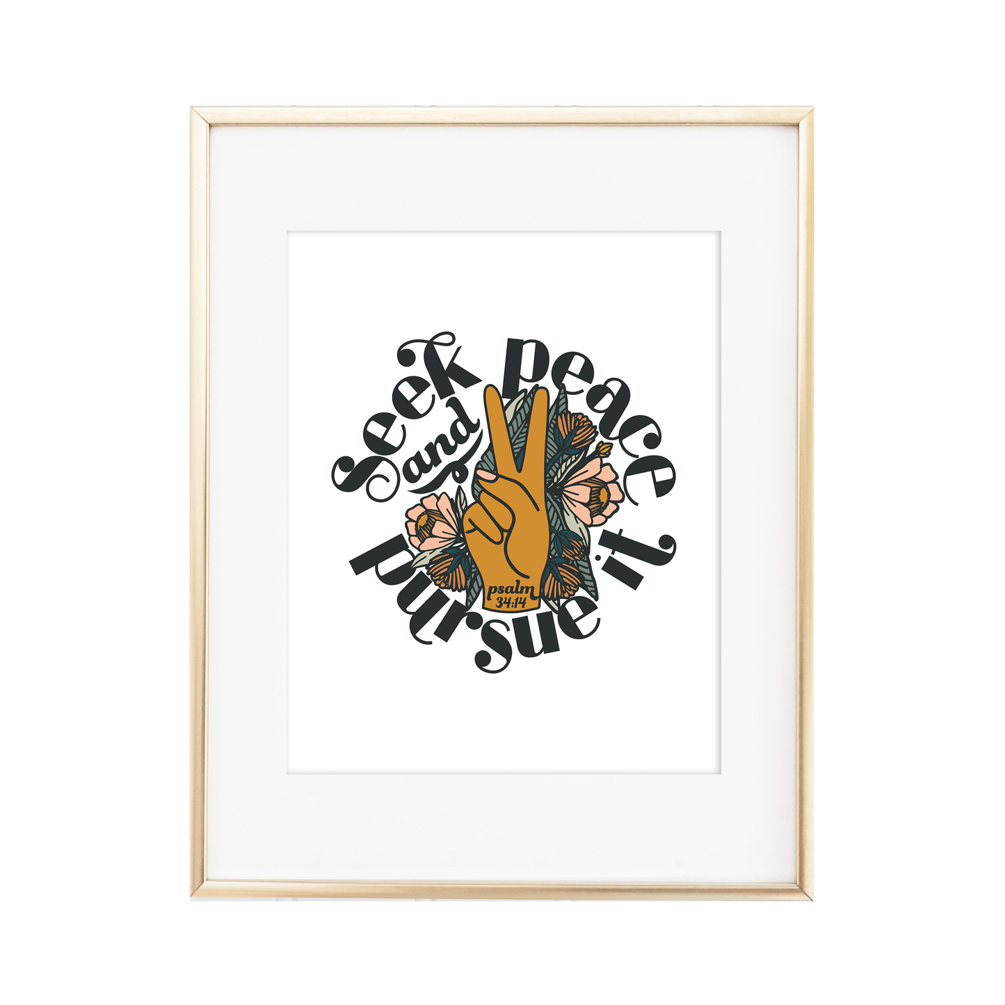 Seek Peace and Pursue It - Psalm 34:14 Print