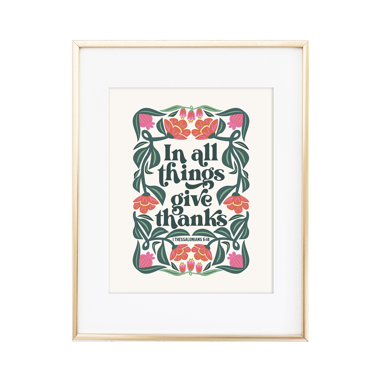 "In all things give thanks" - 1 Thessalonians 5:18 Print