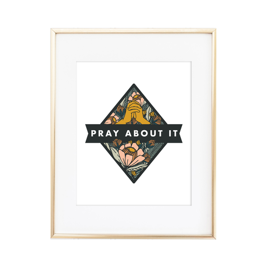 Pray About It Print