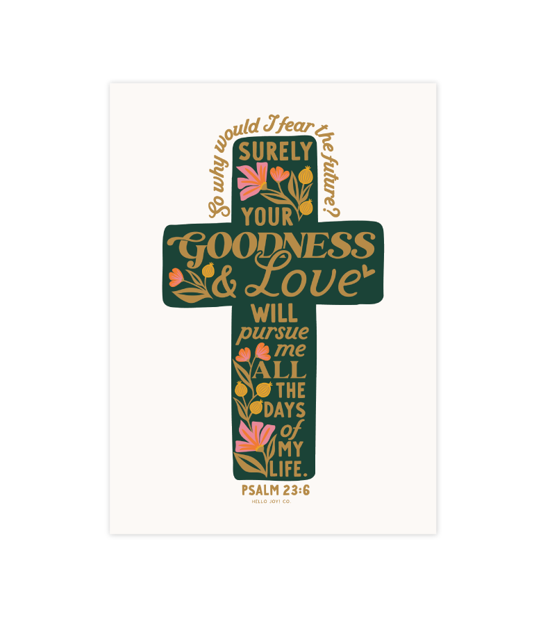 Psalm 23:6 - 5x7 - Instant Download