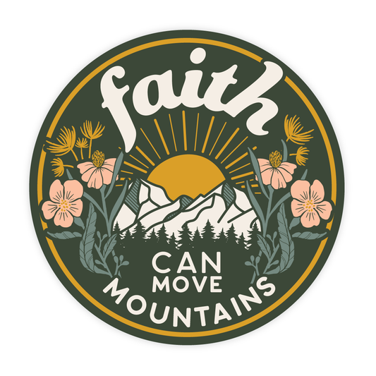 Faith Can Move Mountains Sticker