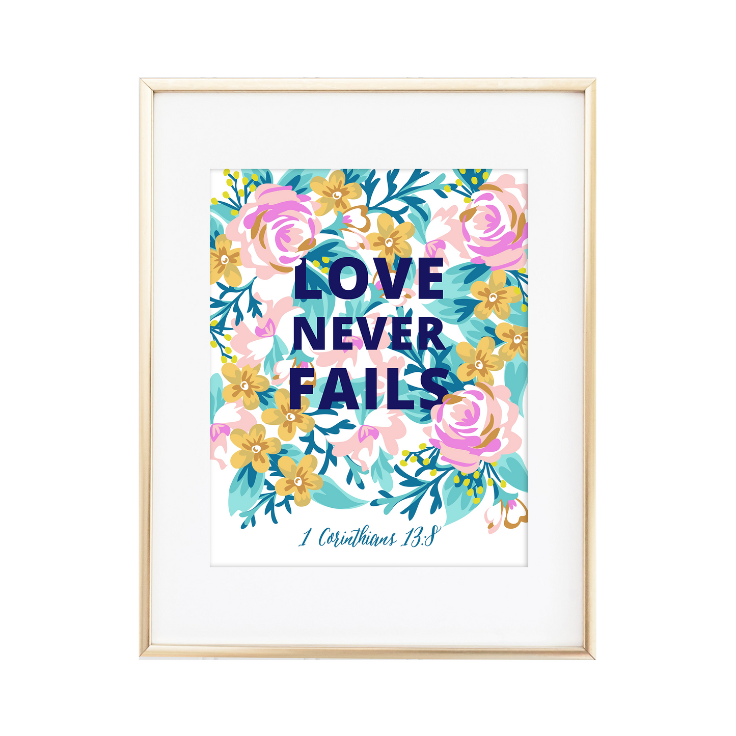 Love Never Fails - 1 Corinthians 13:8 Print