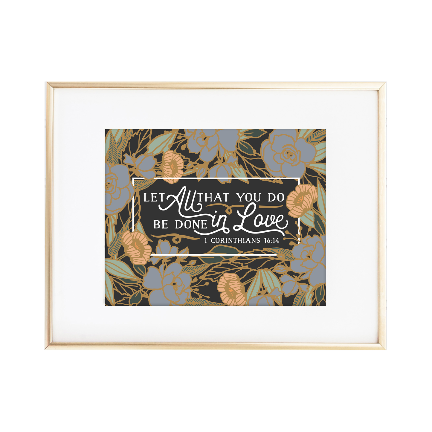1 Corinthians 16:14 Print