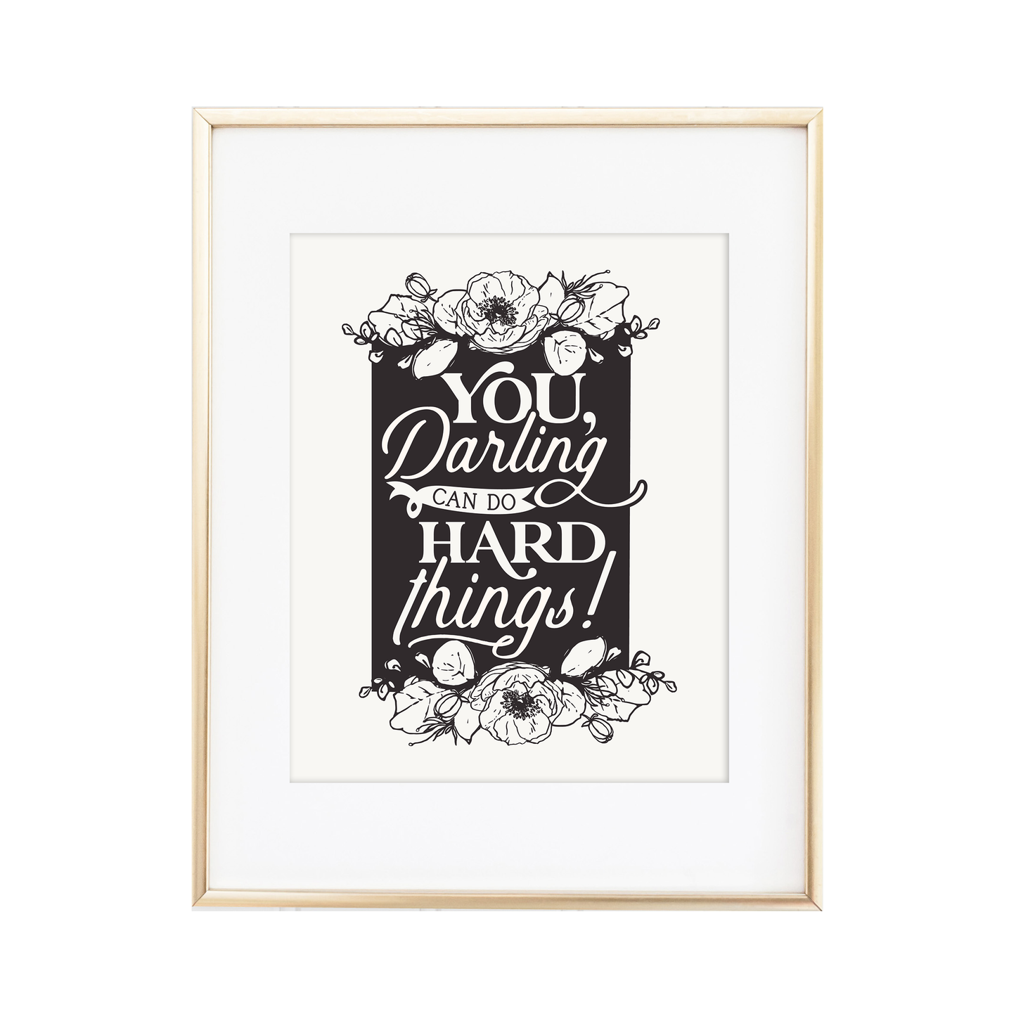 You, Darling, Can Do Hard Things Print