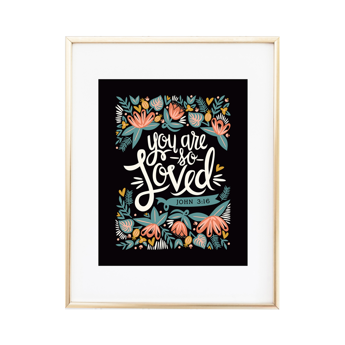 You Are So Loved - John 3:16 Print