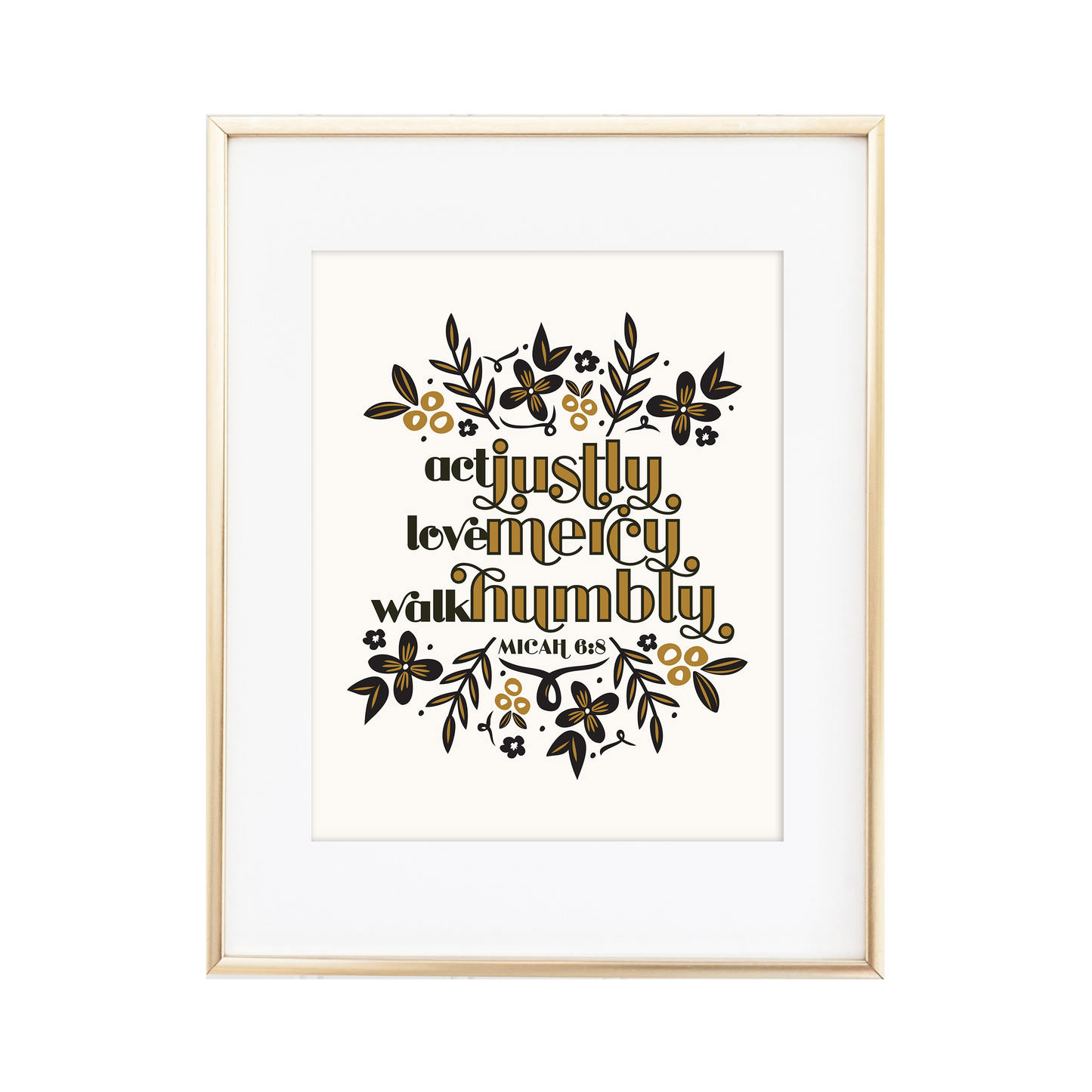 Do Justly, Love Mercy, Walk Humbly - Micah 6:8 Print