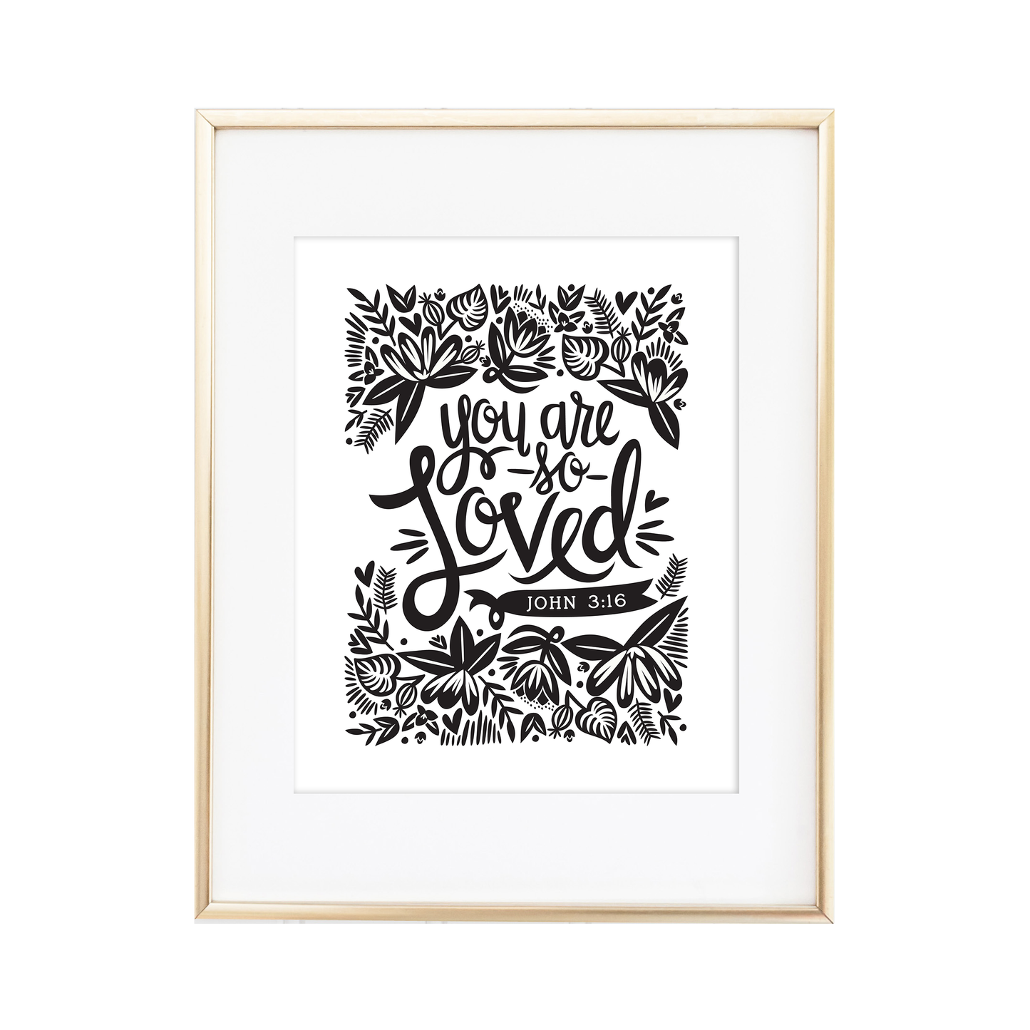 You Are So Loved - John 3:16 Print