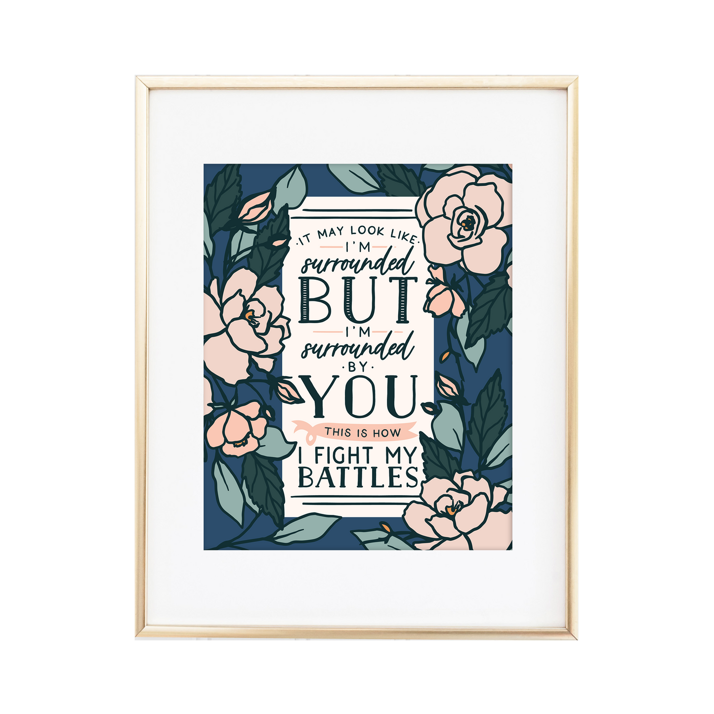 Fight My Battles Print