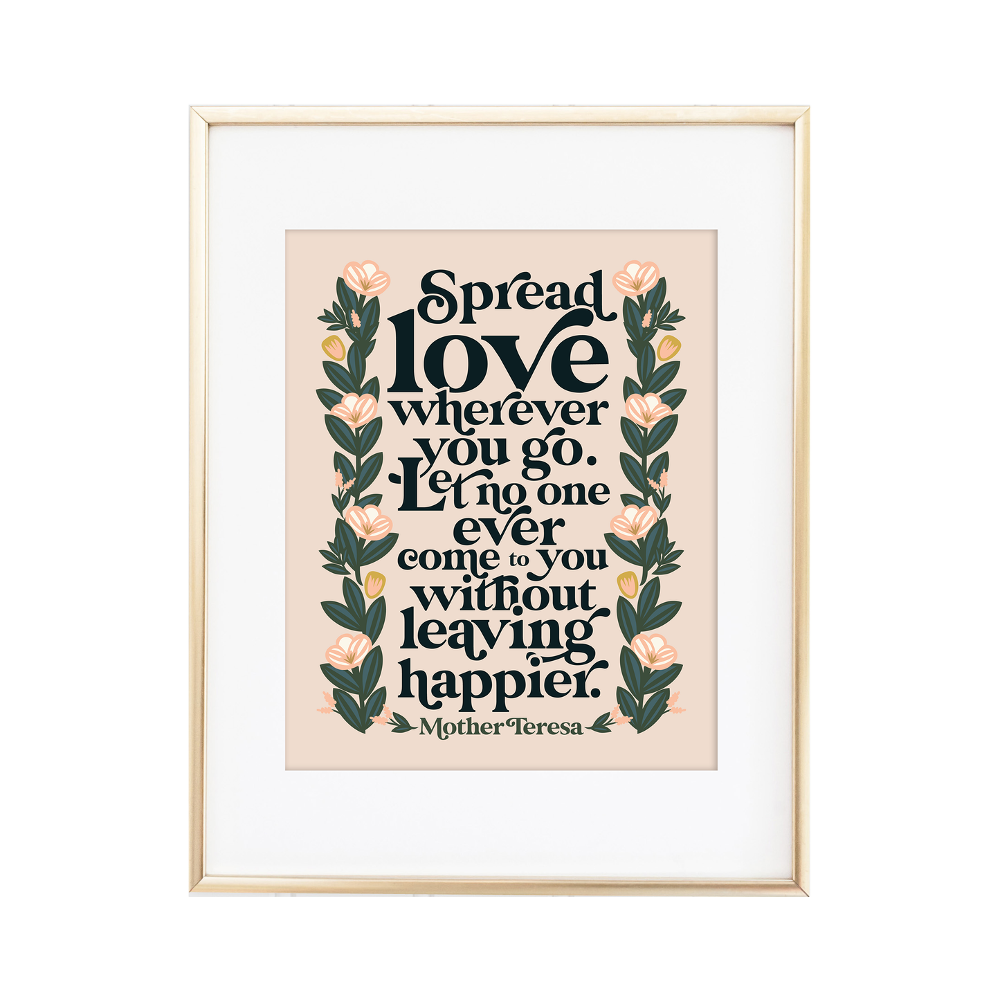 Spread Love Wherever You Go - Mother Teresa Print