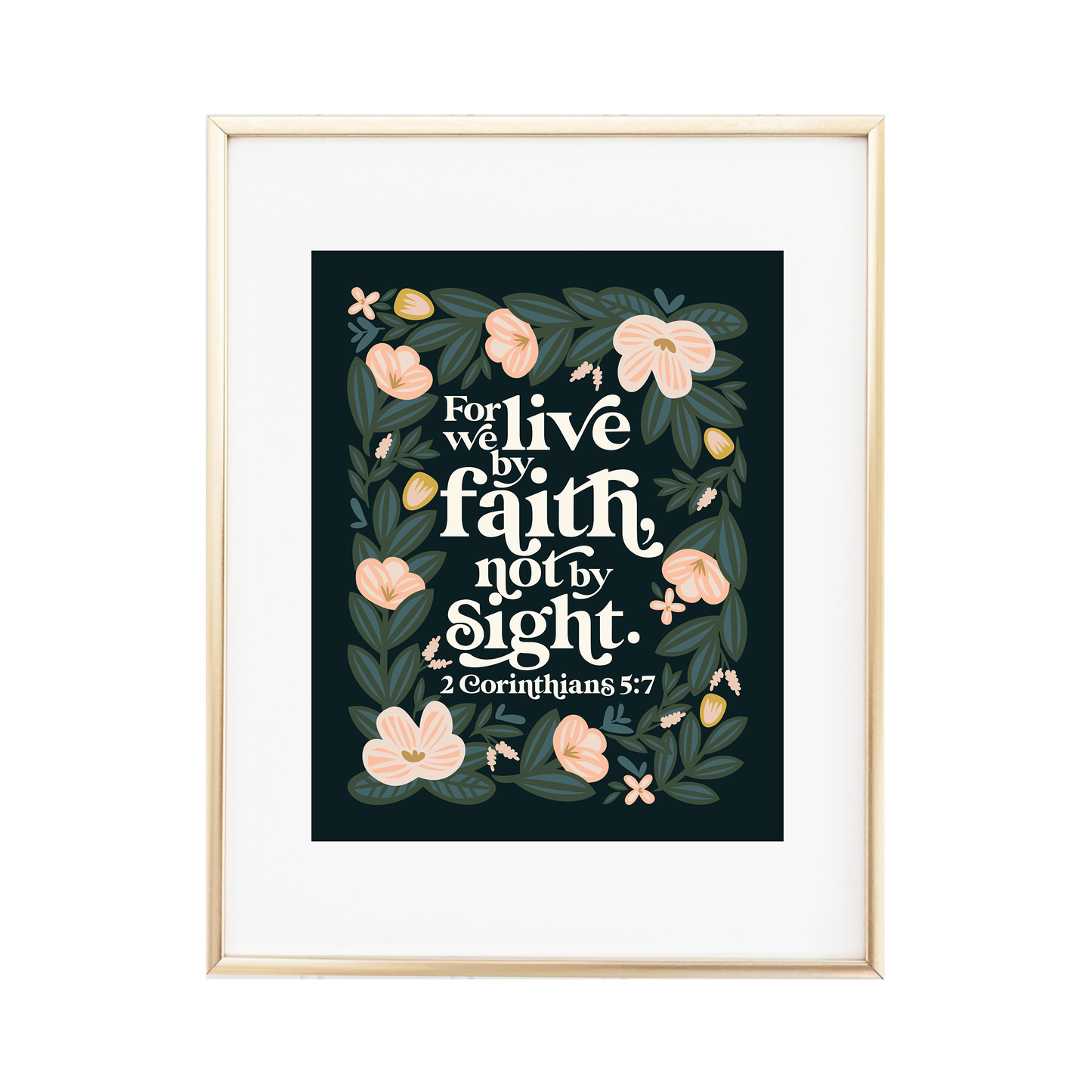 For We Live by Faith Not by Sight - 2 Corinthians 5:7 Print