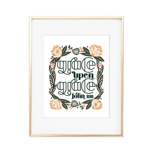 Grace Upon Grace - John 1:16 Print