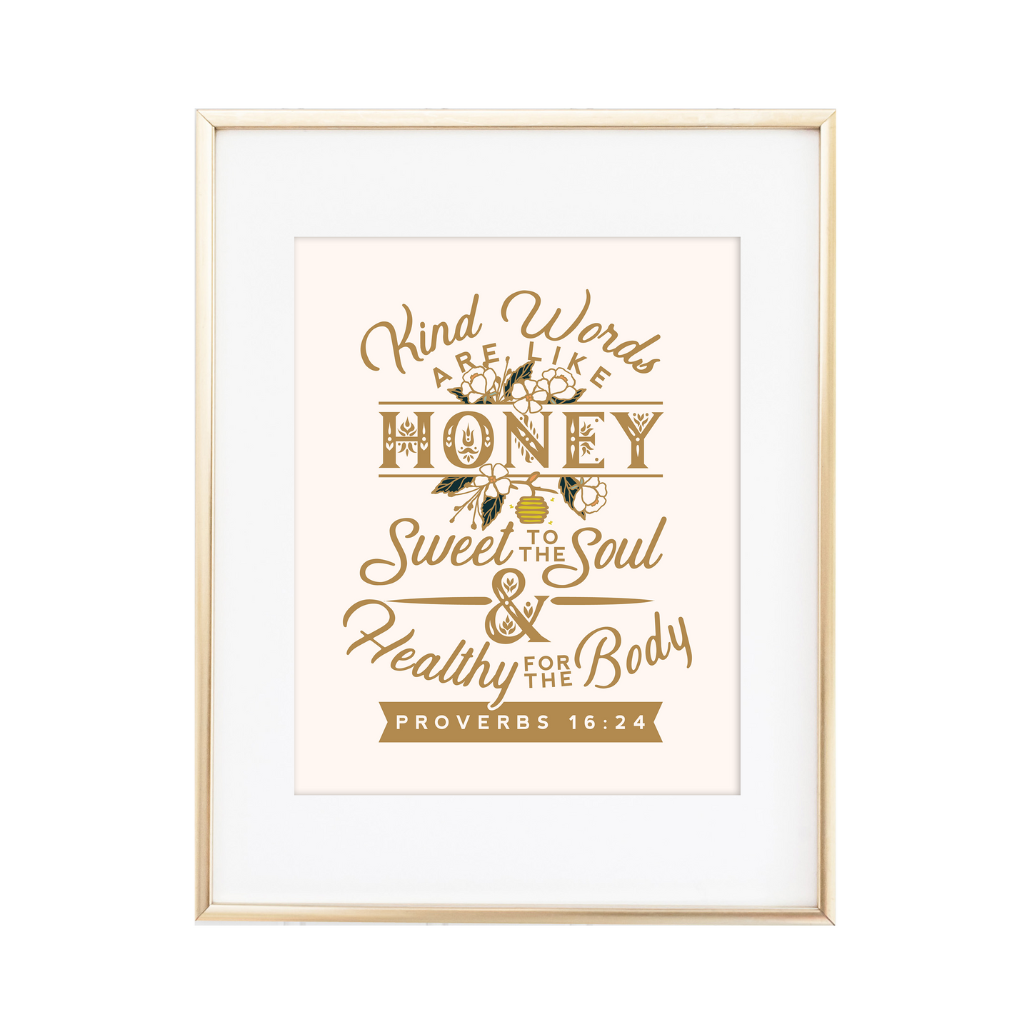 Kind Words are like Honey Proverbs 16:24 Print
