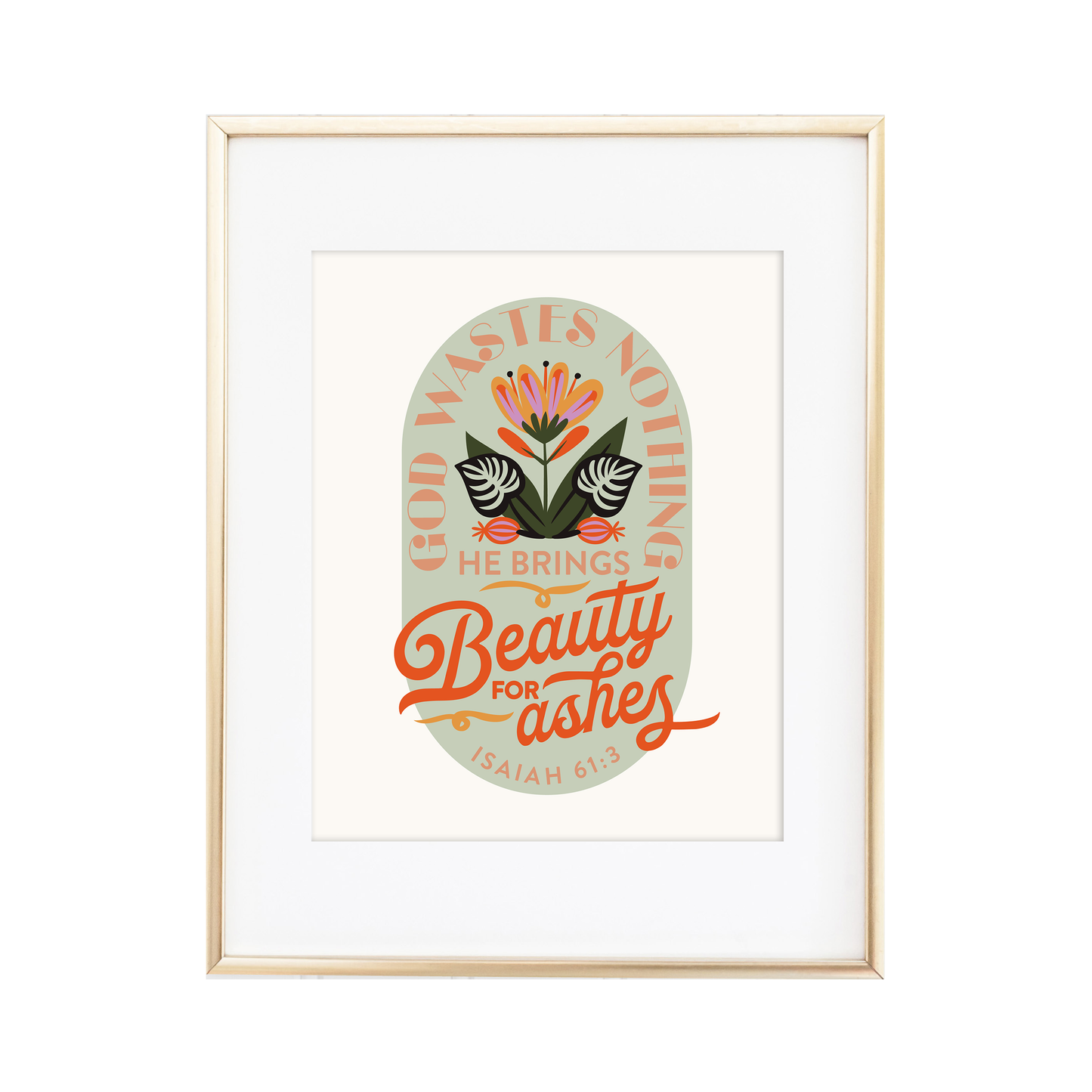 Beauty for Ashes - Isaiah 61:3 Print
