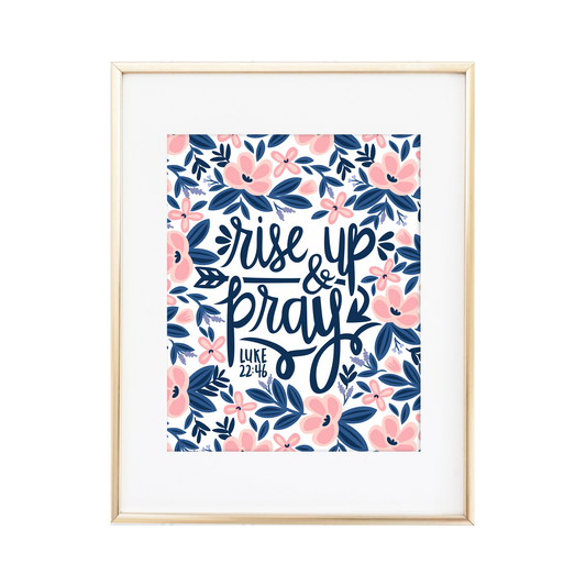 Rise Up & Pray - Luke 22:46 Print