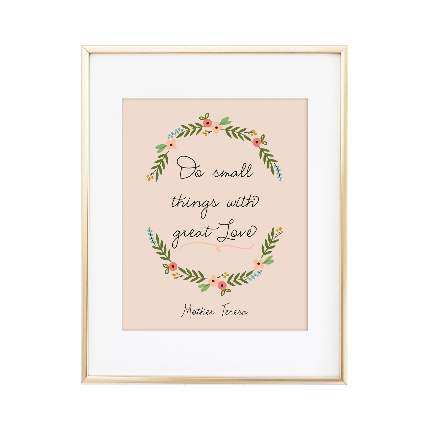 Small Things with Great Love Print