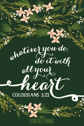 Encouraging Wednesdays ... Colossians 3:23