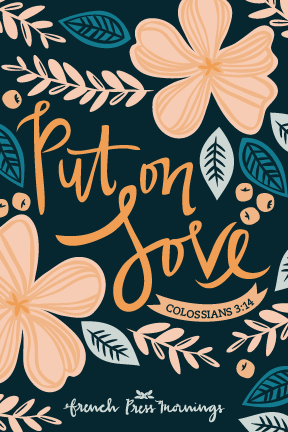 Encouraging Wednesdays ... Colossians 3:14