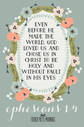 Encouraging Wednesdays ... Ephesians 1:4