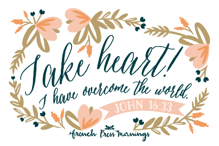 Encouraging Wednesdays ... John 16:33