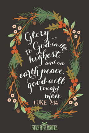 Encouraging Wednesdays ... Luke 2:14