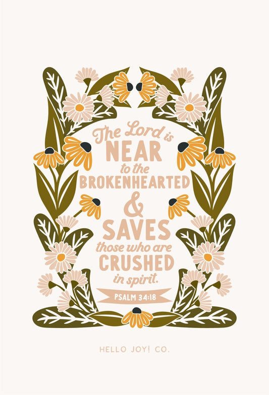 ENCOURAGING WEDNESDAYS ... "The Lord is near the brokenhearted" - PSALM 34:18