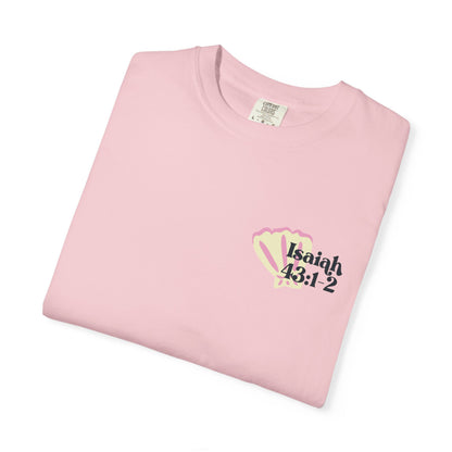 Isaiah 43:1-2 Faith T-Shirt — "Do Not Fear, I Will Be With You" Christian Tee