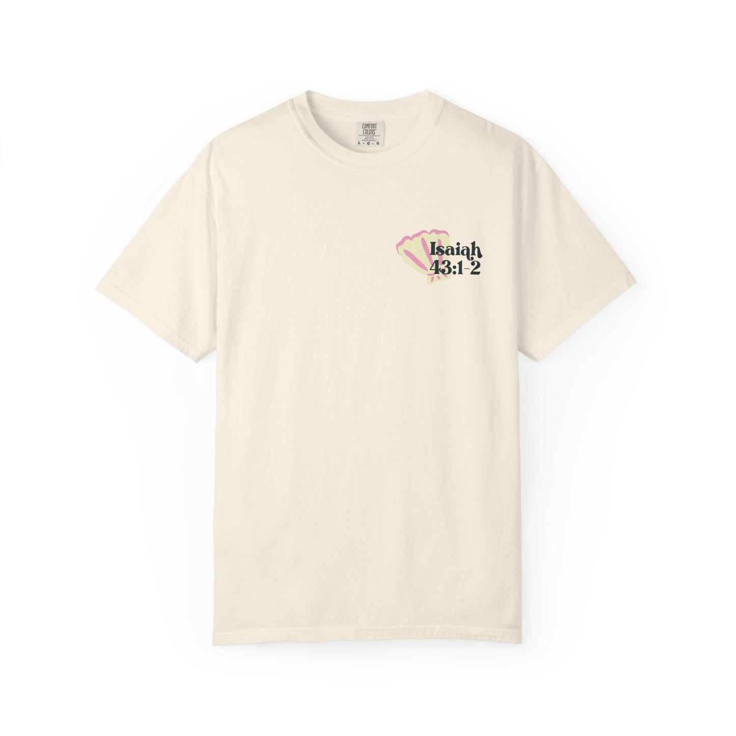 Isaiah 43:1-2 Faith T-Shirt — "Do Not Fear, I Will Be With You" Christian Tee