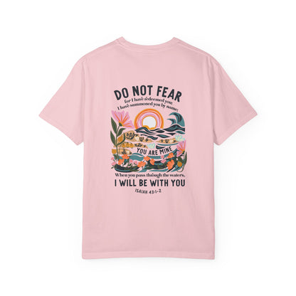 Isaiah 43:1-2 Faith T-Shirt — "Do Not Fear, I Will Be With You" Christian Tee