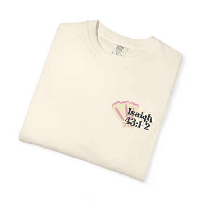Isaiah 43:1-2 Faith T-Shirt — "Do Not Fear, I Will Be With You" Christian Tee