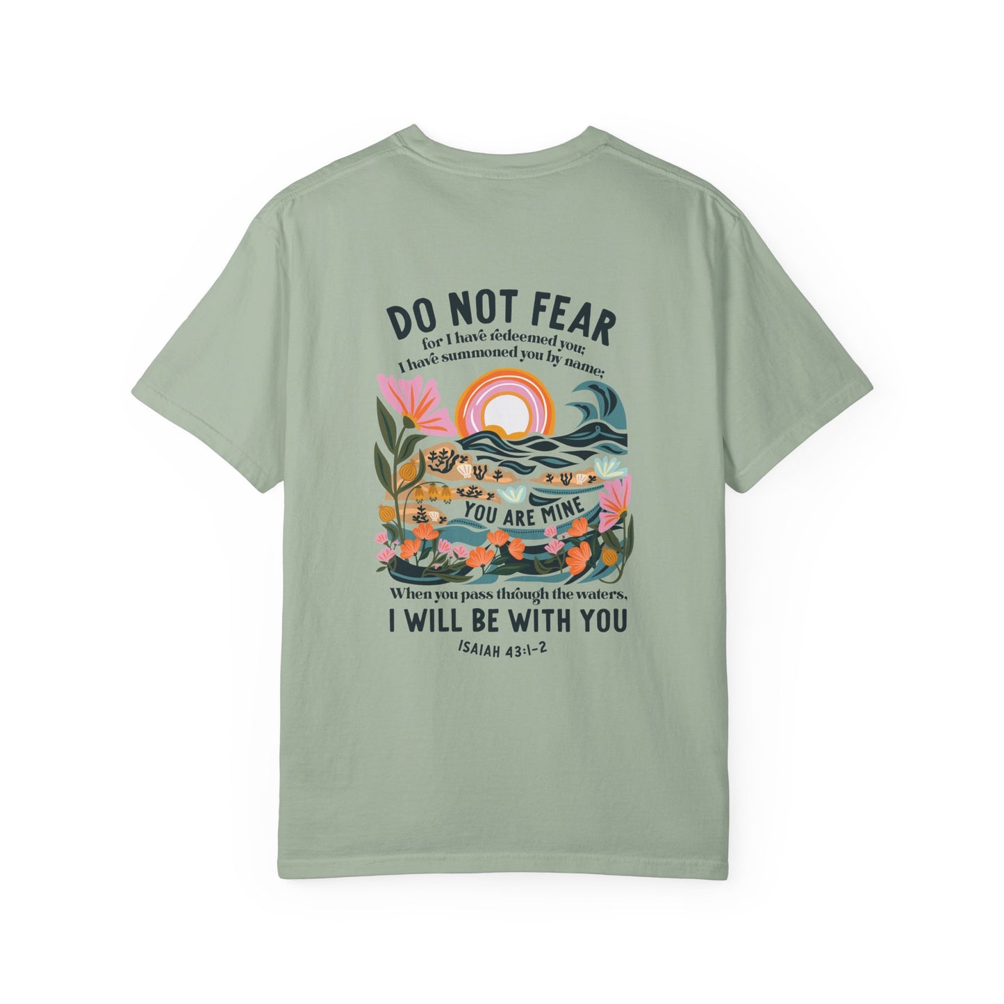 Isaiah 43:1-2 Faith T-Shirt — "Do Not Fear, I Will Be With You" Christian Tee
