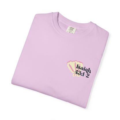 Isaiah 43:1-2 Faith T-Shirt — "Do Not Fear, I Will Be With You" Christian Tee