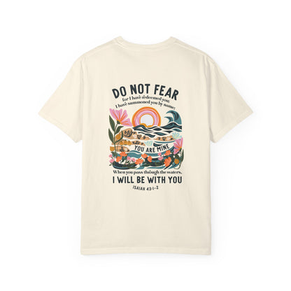 Isaiah 43:1-2 Faith T-Shirt — "Do Not Fear, I Will Be With You" Christian Tee