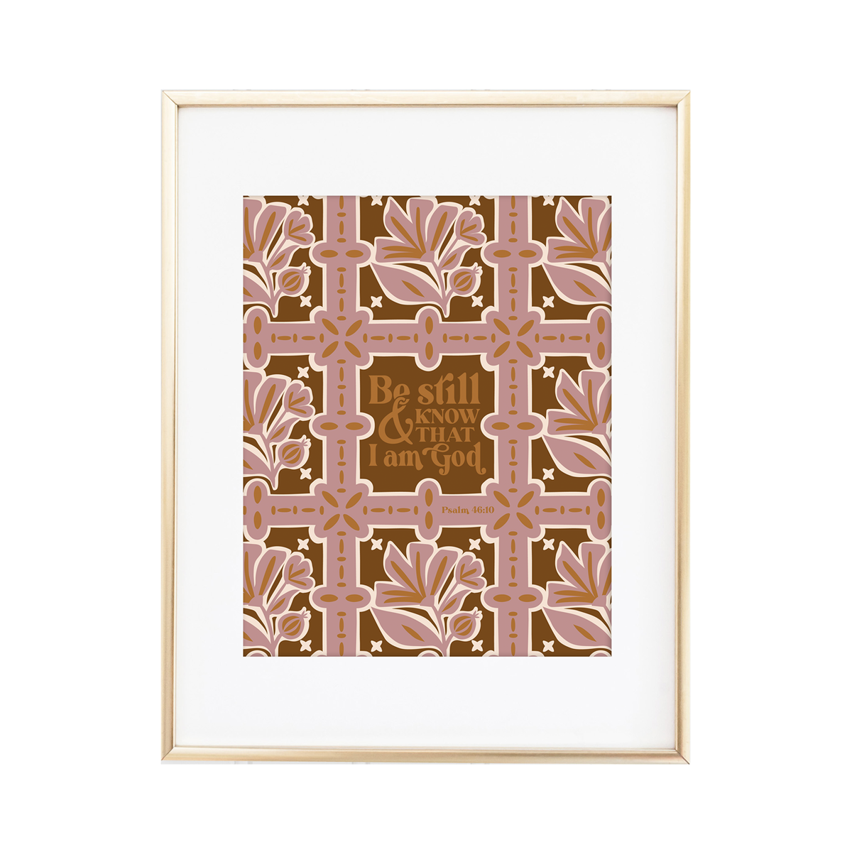 Be still and know that I am God - Psalm 46:10 Print