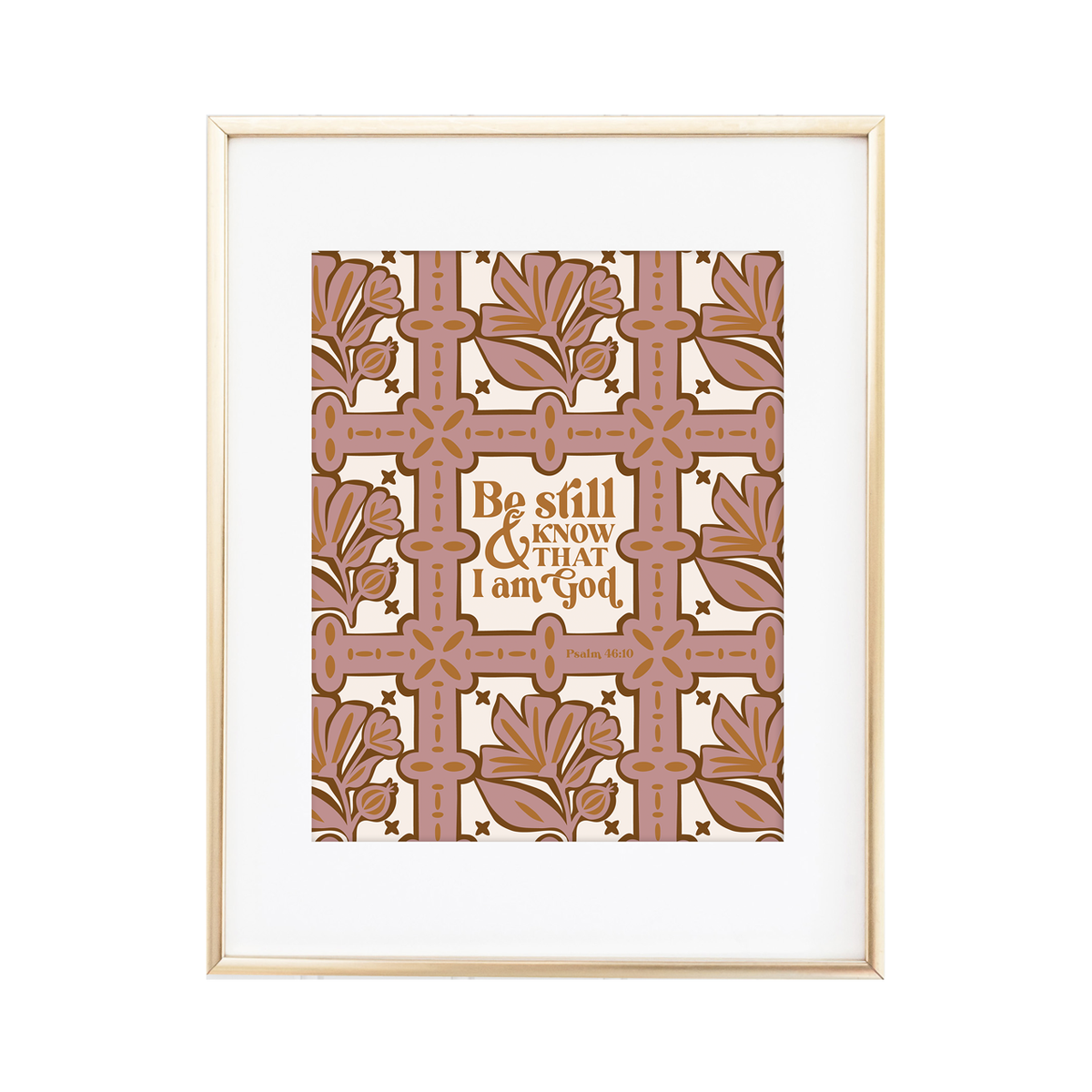 Be still and know that I am God - Psalm 46:10 Print