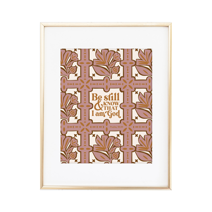 Be still and know that I am God - Psalm 46:10 Print