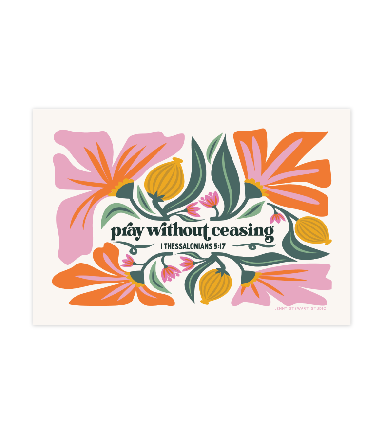 1 Thessalonians 5:17 Print - 4x6 - Instant Download