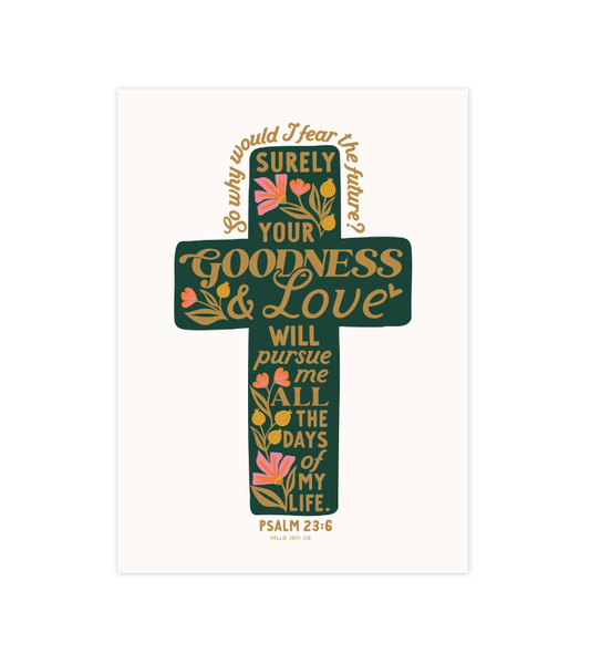 Psalm 23:6 - 5x7 - Instant Download