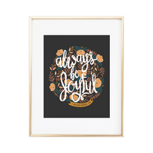 Load image into Gallery viewer, Always Be Joyful 1 Thessalonians 5:16 Print