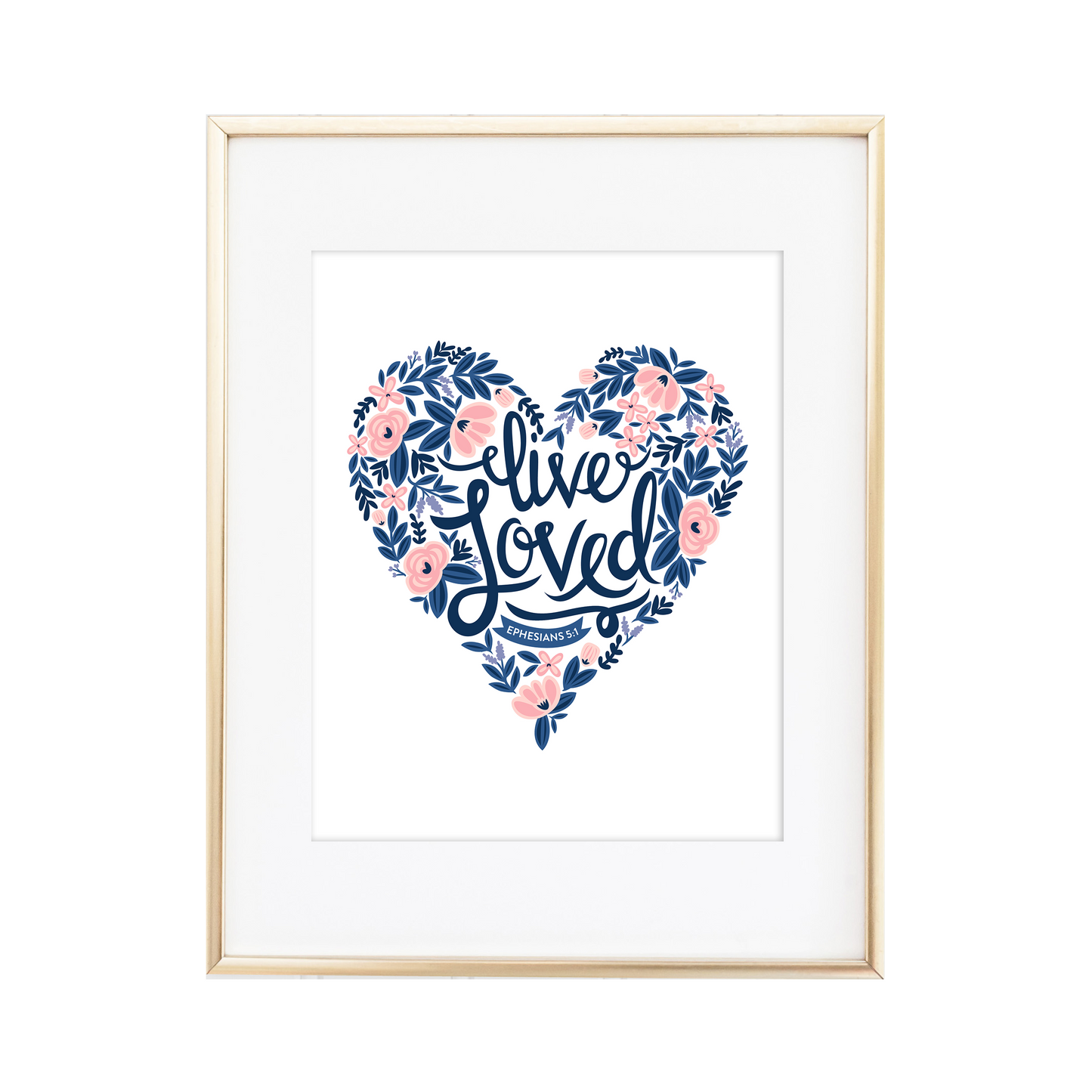 Live Loved Ephesians 5:1 Print