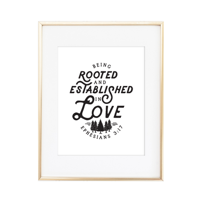 Rooted & Established in Love - Ephesians 3:17 Print