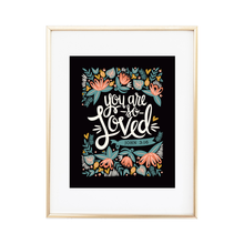 Load image into Gallery viewer, You Are So Loved - John 3:16 Print